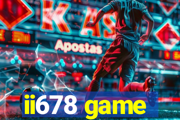 ii678 game